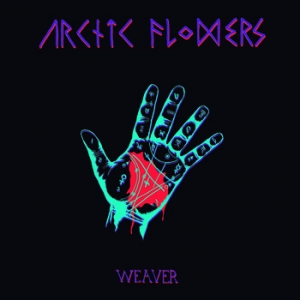 ARCTIC FLOWERS『Weaver』
